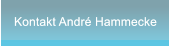 Kontakt Andr Hammecke Kontakt Andr Hammecke