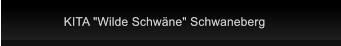 KITA "Wilde Schwne" Schwaneberg                                 KITA "Wilde Schwne" Schwaneberg