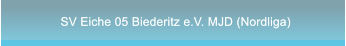 SV Eiche 05 Biederitz e.V. MJD (Nordliga)                          SV Eiche 05 Biederitz e.V. MJD (Nordliga)